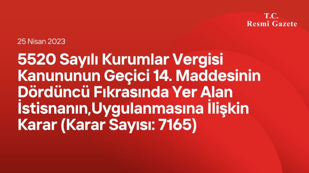 (Karar Sayısı: 7165)