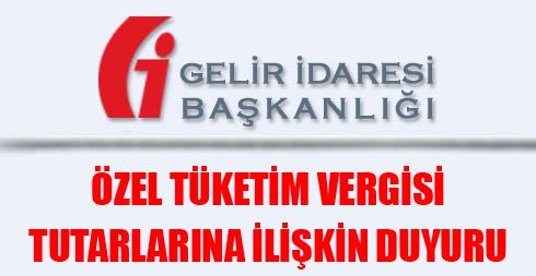 Özel Tüketim Vergisi Tutarlarına İlişkin Duyuru