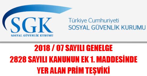 2018 / 07 Sayılı Genelge – 2828 Sayılı Kanunun Ek 1. Maddesinde Yer Alan Prim Teşviki