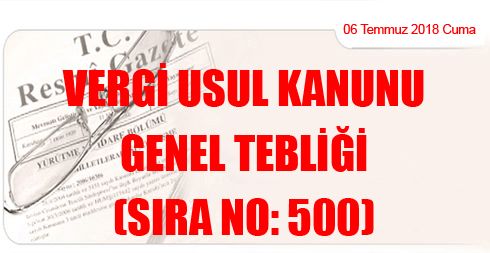 Vergi Usul Kanunu Genel Tebliği (Sıra No: 500)