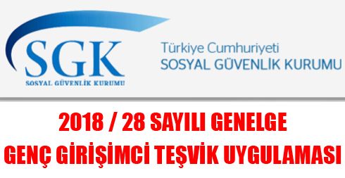 2018/28 Sayılı Genelge – Genç Girişimci Teşvik Uygulaması