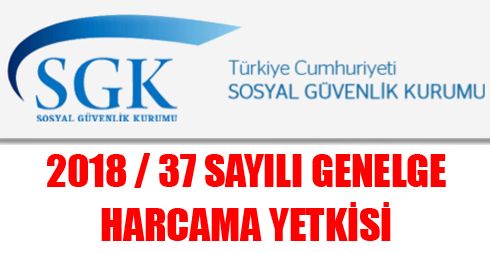 2018 / 37 Sayılı Genelge – Harcama Yetkisi