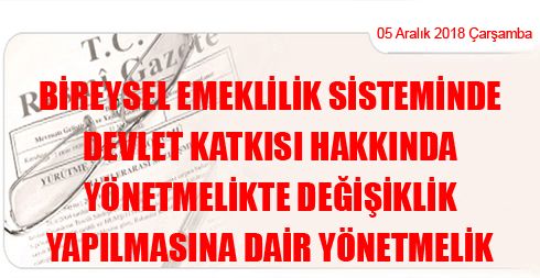 Bireysel Emeklilik Sisteminde Devlet Katkısı Hakkında Yönetmelikte Değişiklik Yapılmasına Dair Yönetmelik