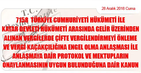 7158 Türkiye Cumhuriyeti Hükümeti ile Katar Devleti Hükümeti Arasında Gelir Üzerinden Alınan Vergilerde Çifte Vergilendirmeyi Önleme ve Vergi Kaçakçılığına ..
