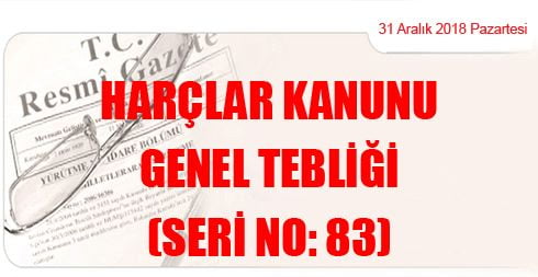 Harçlar Kanunu Genel Tebliği (Seri No: 83)