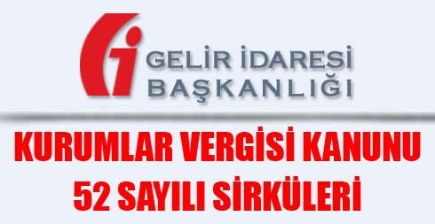 Kurumlar Vergisi Kanunu 52 Sayılı Sirküleri