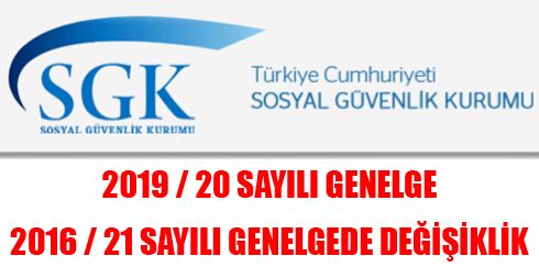 2019 / 20 Sayılı Genelge – 2016 / 21 Sayılı Genelgede Değişiklik