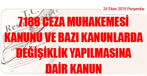 7188 Ceza Muhakemesi Kanunu ve Bazı Kanunlarda Değişiklik Yapılmasına Dair Kanun