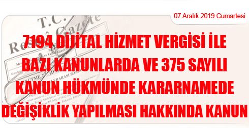 7194 Dijital Hizmet Vergisi ile Bazı Kanunlarda ve 375 Sayılı Kanun Hükmünde Kararnamede Değişiklik Yapılması Hakkında Kanun