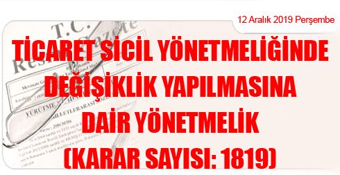 Ticaret Sicil Yönetmeliğinde Değişiklik Yapılmasına Dair Yönetmelik (Karar Sayısı: 1819)
