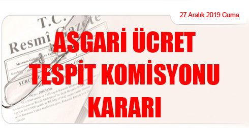 Asgari Ücret Tespit Komisyonu Kararı