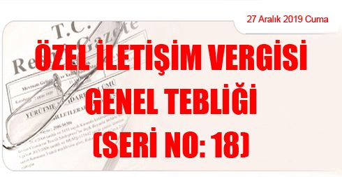 Özel İletişim Vergisi Genel Tebliği (Seri No: 18)