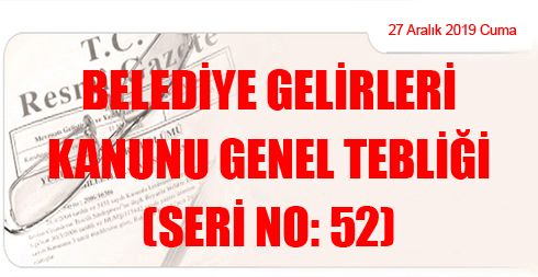 Belediye Gelirleri Kanunu Genel Tebliği (Seri No: 52)