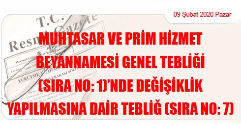 Muhtasar ve Prim Hizmet Beyannamesi Genel Tebliği (Sıra No: 1)’nde Değişiklik Yapılmasına Dair Tebliğ (Sıra No: 7)