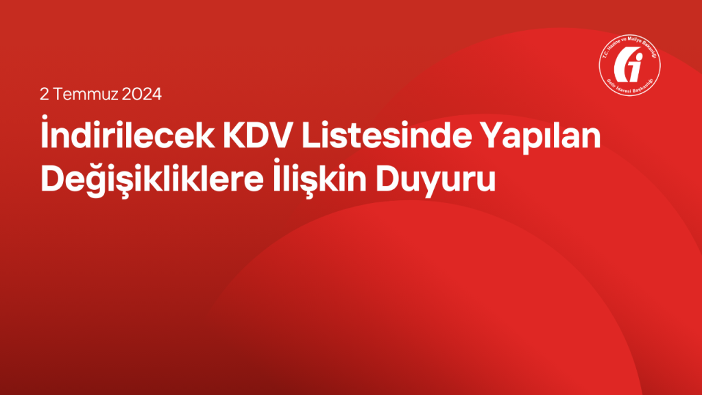 İndirilecek KDV Listesinde Yapılan Değişikliklere İlişkin Duyuru
