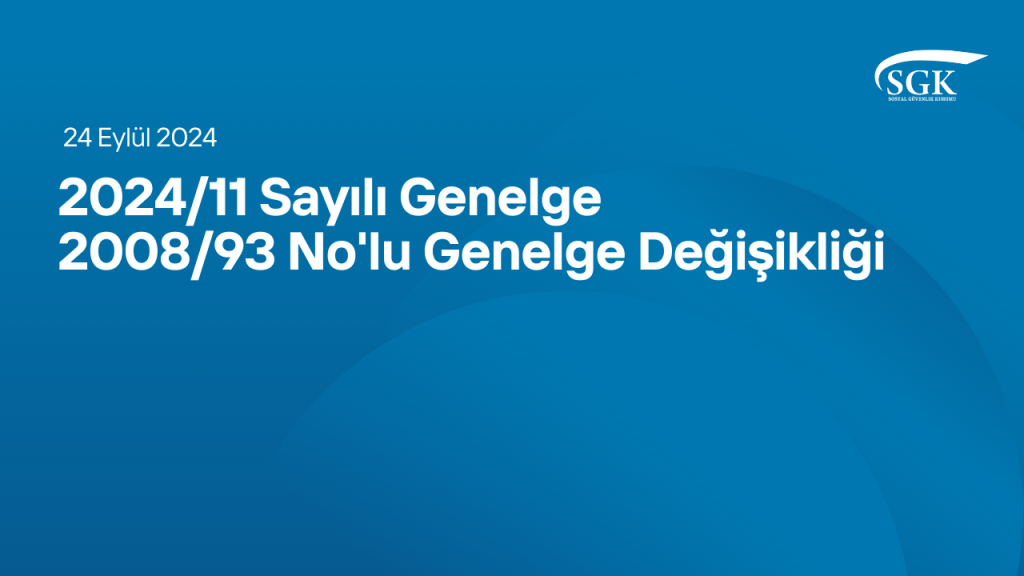 2024/11 Sayılı Genelge - 2008/93 No'lu Genelge Değişikliği