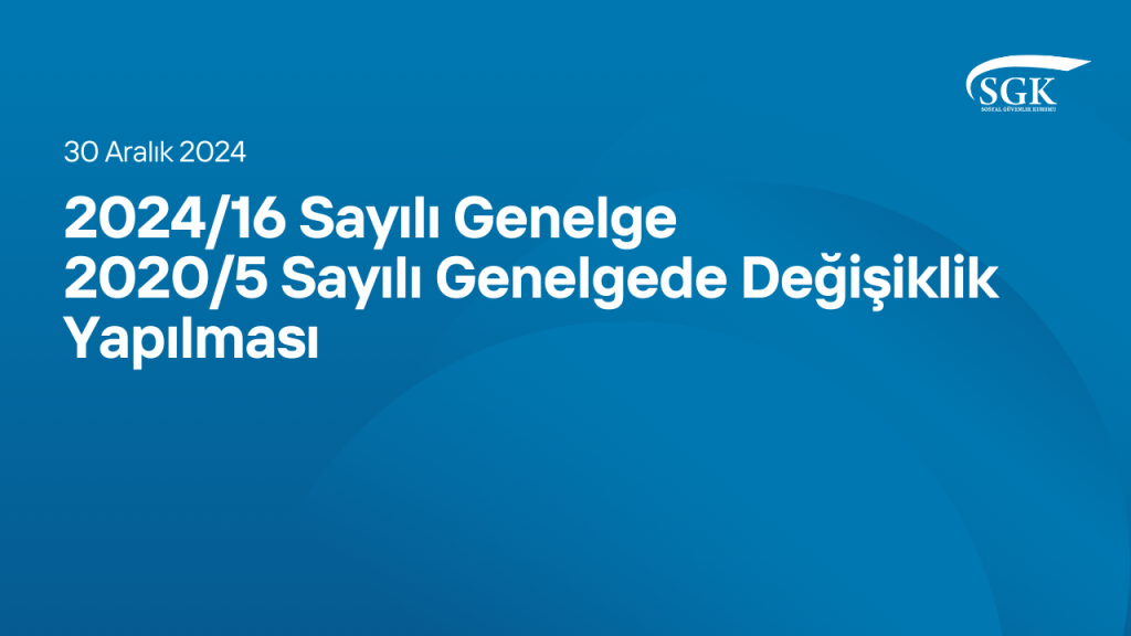 2024-16 Sayılı Genelge - 2020-5 Sayılı Genelgede Değişiklik Yapılması